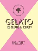 Gelato, fagylaltok és sorbetek - Gelato, ice creams and sorbets