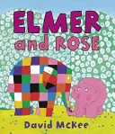 Elmer és Rose - Elmer and Rose