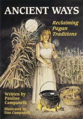 Ősi utak: A pogány hagyományok visszaszerzése - Ancient Ways: Reclaiming the Pagan Tradition