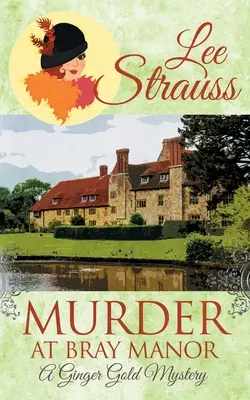 Gyilkosság a Bray Manorban: egy hangulatos történelmi 1920-as évekbeli krimi - Murder at Bray Manor: a cozy historical 1920s mystery