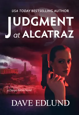 Ítélet az Alcatrazban: A Danya Biton Novel - Judgment at Alcatraz: A Danya Biton Novel