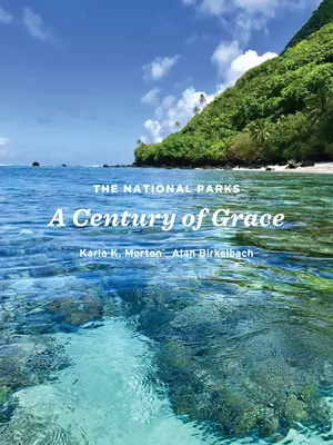 A nemzeti parkok: A Century of Grace - The National Parks: A Century of Grace