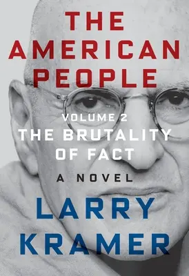 Az amerikai nép: Volume 2: The Brutality of Fact: A Novel (2. kötet: A tények brutalitása: regény) - The American People: Volume 2: The Brutality of Fact: A Novel