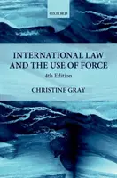 A nemzetközi jog és az erő alkalmazása - International Law and the Use of Force