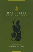 Han Feizi: Feizi: Alapvető írások - Han Feizi: Basic Writings