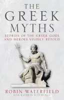 Görög mítoszok - A görög istenek és hősök történetei szemléletesen elbeszélve - Greek Myths - Stories of the Greek Gods and Heroes Vividly Retold