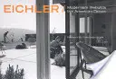 Eichler: A modernizmus újjáépíti az amerikai álmot - Eichler: Modernism Rebuilds the American Dream