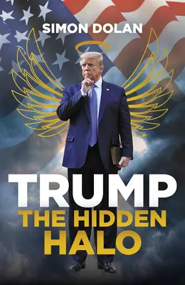 Trump a rejtett glória: A rejtett glória - Trump the Hidden Halo: The Hidden Halo