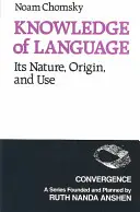 A nyelv ismerete: A nyelv: természete, eredete és használata - Knowledge of Language: Its Nature, Origins, and Use