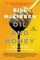 Olaj és méz: Egy valószínűtlen aktivista nevelése - Oil and Honey: The Education of an Unlikely Activist