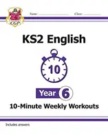 KS2 angol 10 perces heti gyakorlatok - 6. évfolyam - KS2 English 10-Minute Weekly Workouts - Year 6