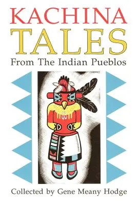 Kachina-mesék az indián pueblói indiánoktól - Kachina Tales from the Indian Pueblos