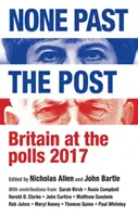 Egyik sem múlt el a másik után: Britain at the polls, 2017 - None past the post: Britain at the polls, 2017