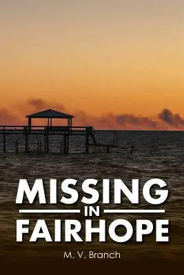 Eltűntek Fairhope-ban - Missing in Fairhope