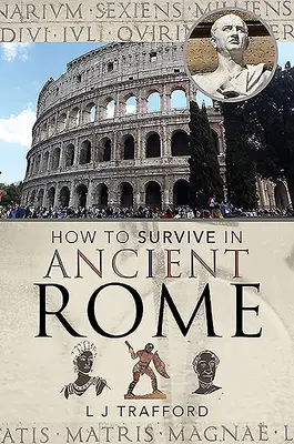 Hogyan éljünk túl az ókori Rómában - How to Survive in Ancient Rome