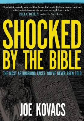 Megdöbbenve a Bibliától: A legmeghökkentőbb tények, amelyeket még soha nem mondtak el neked - Shocked by the Bible: The Most Astonishing Facts You've Never Been Told