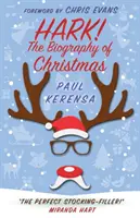 Hark!: A karácsony életrajza - Hark!: The biography of Christmas