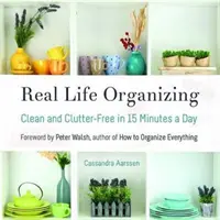 Egy egyszerűbb anyaság: Tiszta és rendetlenségmentes napi 15 perc alatt (Feng Shui dekoráció, a rendetlenség rajongóinak) - A Simpler Motherhood: Clean and Clutter-Free in 15 Minutes a Day (Feng Shui Decorating, for Fans of Cluttered Mess)