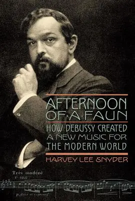 Egy faun délutánja: Hogyan teremtett Debussy új zenét a modern világ számára? - Afternoon of a Faun: How Debussy Created a New Music for the Modern World