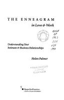 Az Enneagram a szerelemben és a munkában: Intim és üzleti kapcsolataid megértése - The Enneagram in Love and Work: Understanding Your Intimate and Business Relationships