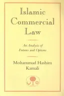 Iszlám kereskedelmi jog: A határidős ügyletek és opciók elemzése - Islamic Commercial Law: An Analysis of Futures and Options