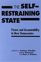 Önkorlátozó állam - Hatalom és elszámoltathatóság az új demokráciákban - Self-restraining State - Power and Accountability in New Democracies