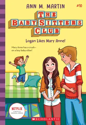 Logan szereti Mary Anne-t! (A bébiszitterek klubja, 10), 10 - Logan Likes Mary Anne! (the Baby-Sitters Club, 10), 10