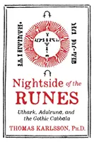 A rúnák éjszakai oldala: Uthark, Adulruna és a gótikus kabbala - Nightside of the Runes: Uthark, Adulruna, and the Gothic Cabbala