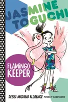 Jasmine Toguchi, a flamingó őrzője - Jasmine Toguchi, Flamingo Keeper