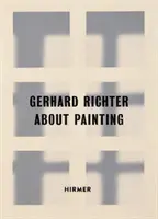 Gerhard Richter: Gerhard Richter: A festészetről - Korai képek - Gerhard Richter: About Painting - Early Pictures