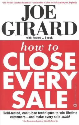 Hogyan zárjunk le minden eladást - How to Close Every Sale