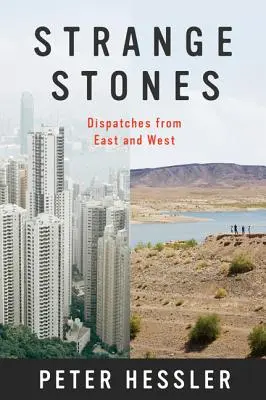 Furcsa kövek: Küldetések keletről és nyugatról - Strange Stones: Dispatches from East and West