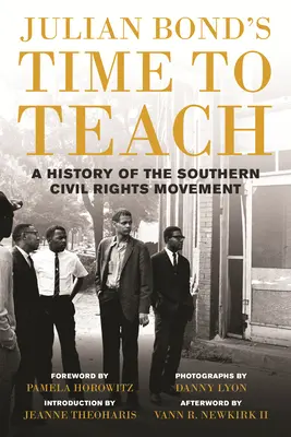 Julian Bond ideje tanítani: A déli polgárjogi mozgalom története - Julian Bond's Time to Teach: A History of the Southern Civil Rights Movement