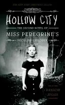 Hollow City: Miss Peregrine különös gyermekei második regénye - Hollow City: The Second Novel of Miss Peregrine's Peculiar Children