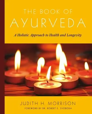 Az Ayurveda könyve - The Book of Ayurveda