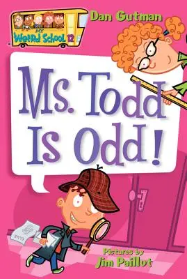 Az én furcsa iskolám #12: Ms. Todd furcsa! - My Weird School #12: Ms. Todd Is Odd!