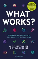 Mi működik? - Kutatások és bizonyítékok a sikeres tanításhoz - What Works? - Research and evidence for successful teaching