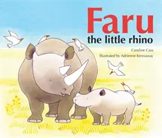 Faru, a kis orrszarvú - Faru the Little Rhino