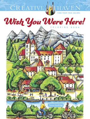 Creative Haven Bárcsak itt lennél! Coloring Book - Creative Haven Wish You Were Here! Coloring Book