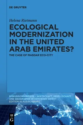 Ökológiai modernizáció az Egyesült Arab Emírségekben? - Ecological Modernization in the United Arab Emirates?