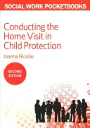 A gyermekvédelmi házi látogatás lebonyolítása - Conducting the Home Visit in Child Protection