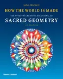 Hogyan készült a világ - A teremtés története a szent geometria szerint - How the World Is Made - The Story of Creation According to Sacred Geometry