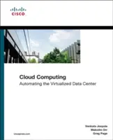 Cloud Computing: A virtualizált adatközpont automatizálása - Cloud Computing: Automating the Virtualized Data Center