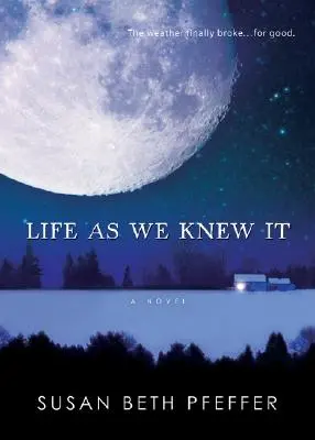 Az élet, ahogy mi ismertük, 1 - Life as We Knew It, 1