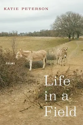 Élet a mezőn: Versek - Life in a Field: Poems