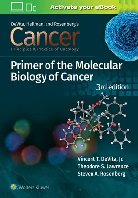 Rák: Az onkológia alapelvei és gyakorlata: A rák molekuláris biológiájának alapjai - Cancer: Principles and Practice of Oncology Primer of Molecular Biology in Cancer