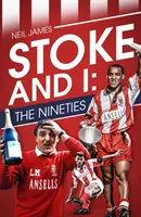 Stoke és én: A kilencvenes évek - Stoke and I: The Nineties