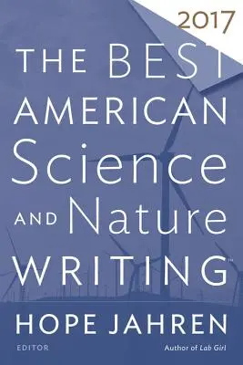 A legjobb amerikai tudományos és természeti írások 2017 - The Best American Science and Nature Writing 2017