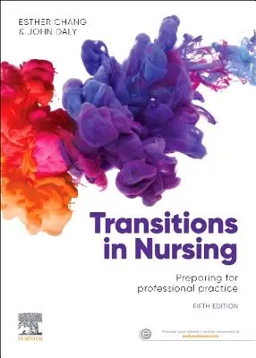 Átmenet az ápolásban - felkészülés a szakmai gyakorlatra - Transitions in Nursing - Preparing for Professional Practice