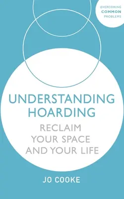 A gyűjtögetés megértése - Understanding Hoarding